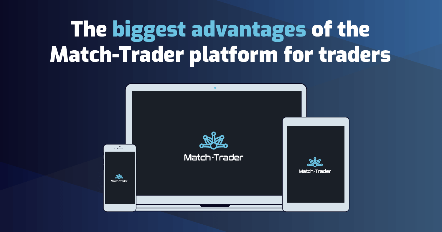 What are the advantages of Match-Trader platform? | Match ...
